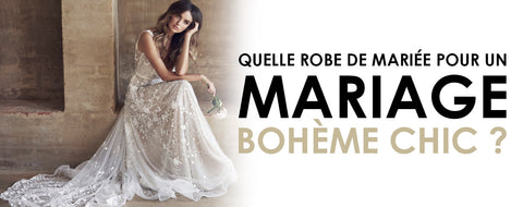 Robe de mariée pour un mariage bohème chic