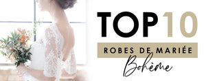 TOP 10 : Robes de Mariée Bohème